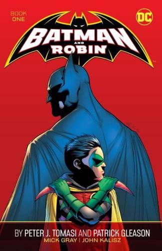 Batman and Robin by Peter J. Tomasi and Patrick Gleason. Book One