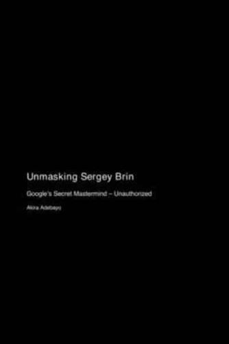 Unmasking Sergey Brin