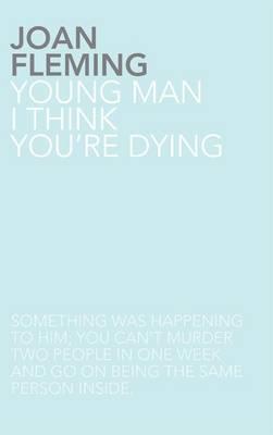 Young Man, I Think You're Dying