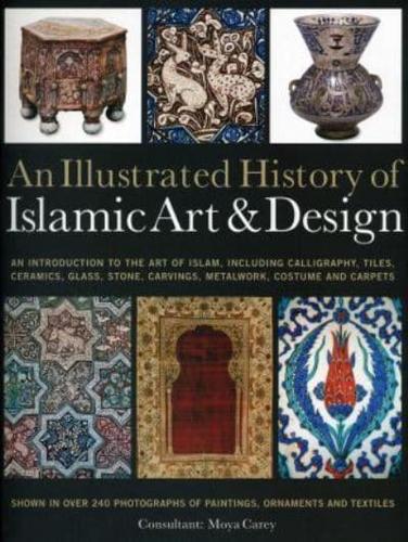 An Illustrated History of Islamic Art & Design