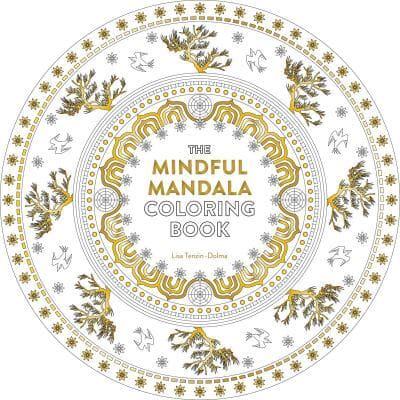 The Mindful Mandala Coloring Book