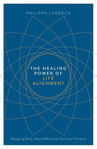 The Healing Power of Life Alignment