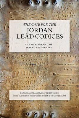 The Case for the Jordan Lead Codices