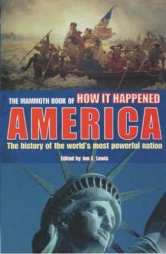 The Mammoth Book of How It Happened in America