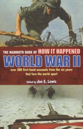 The Mammoth Book of How It Happened, World War II