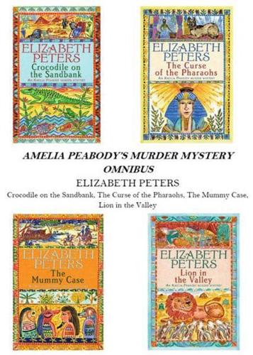 Amelia Peabody's Murder Mystery Omnibus