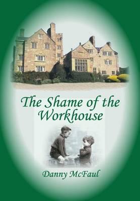 The Shame of the Workhouse