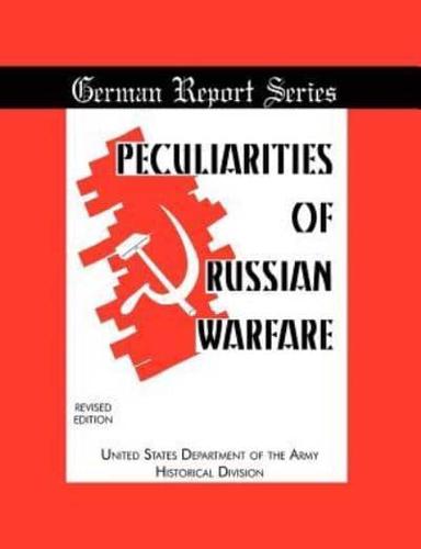 Peculiarities of Russian Warfare (German Reports Series)