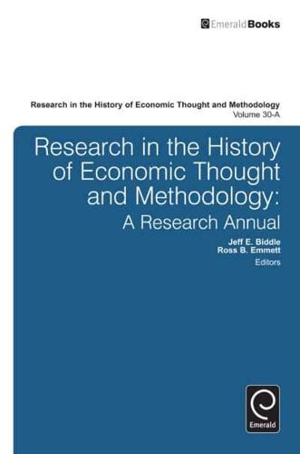 Research in the History of Economic Thought and Methodology. Vol. 30-A A Research Annual