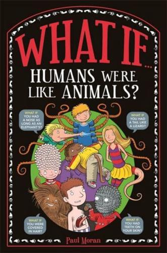 What If ... Humans Were Like Animals?