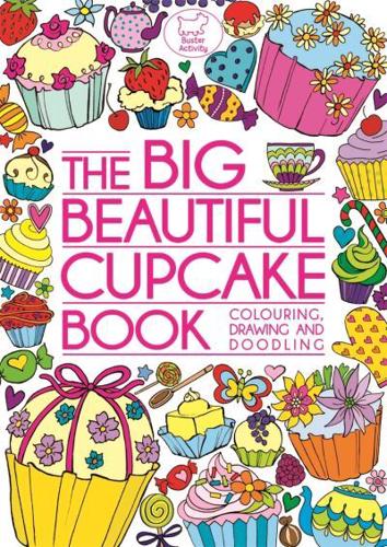 The Big Beautiful Cupcake Book