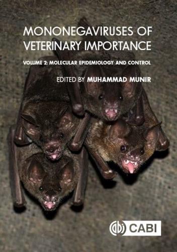 Mononegaviruses of Veterinary Importance. Volume 2 Molecular Epidemiology and Control