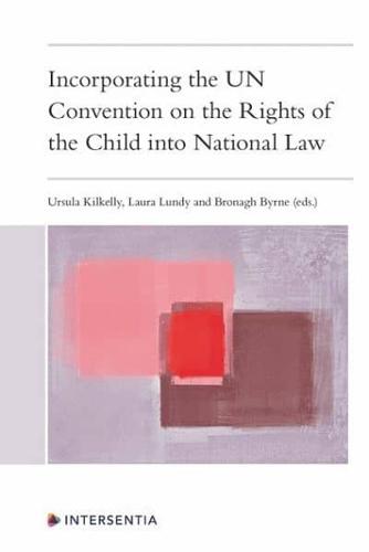 Incorporating the UN Convention on the Rights of the Child Into National Law