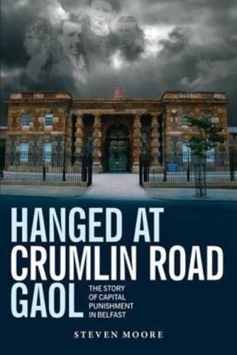 Hanged at Crumlin Road Gaol