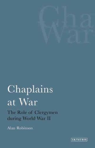 Chaplains at WarThe Role of Clergymen During World War II