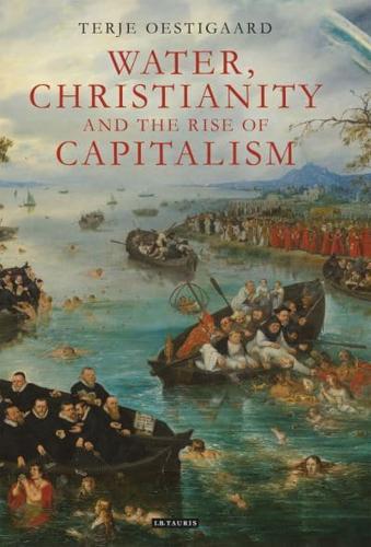 Water, Christianity and the Rise of Capitalism