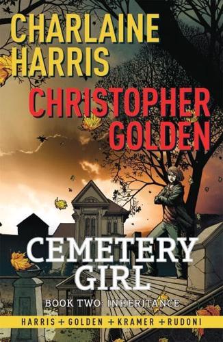 Cemetery Girl. Book Two Inheritance