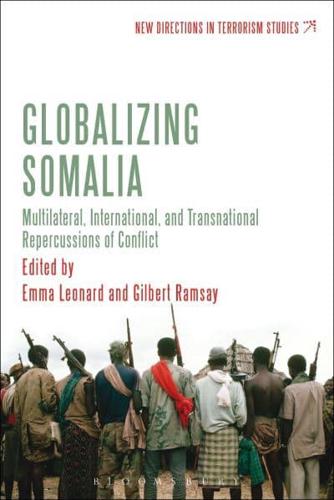 Globalizing Somalia: Multilateral, International and Transnational Repercussions of Conflict