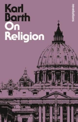On Religion: The Revelation of God as the Sublimation of Religion