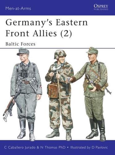 Germany's Eastern Front Allies. 2 Baltic Forces