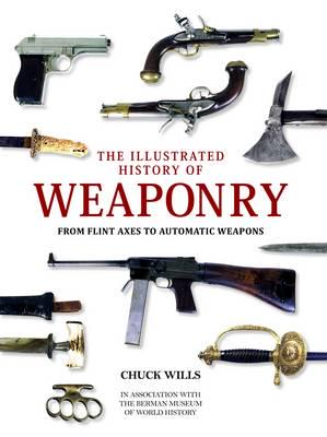 The Illustrated History of Weaponry