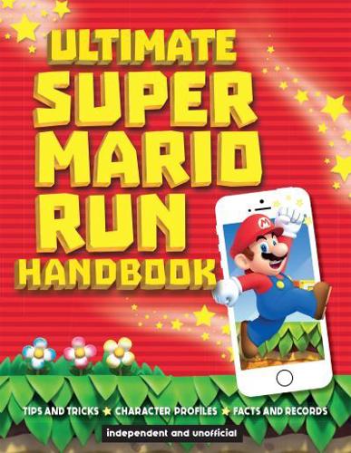 Ultimate Super Mario Run Handbook