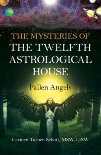 The Mysteries of the Twelfth Astrological House