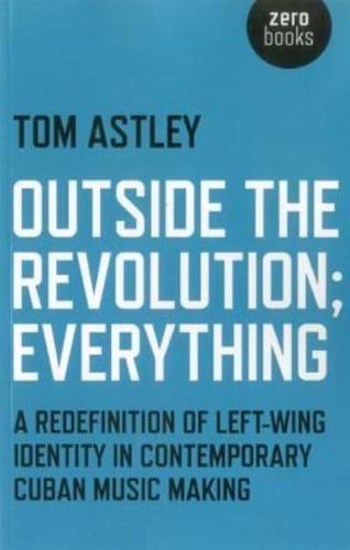 Outside the Revolution, Everything
