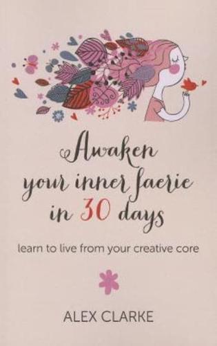Awaken Your Inner Faerie in 30 Days