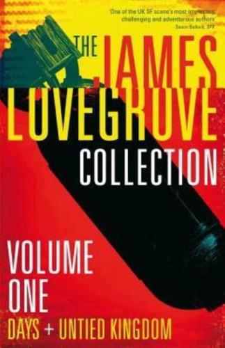The James Lovegrove Collection, Volume One: Days and United Kingdom