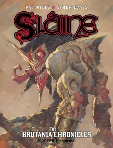 Slaine, the Brutania Chronicles. Book Two Primordial