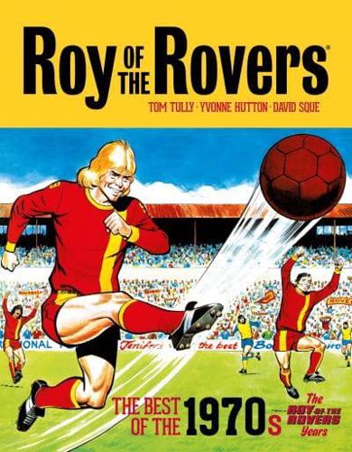 Roy of the Rovers The Roy of the Rovers Years