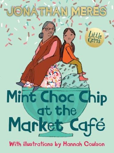 Mint Choc Chip at the Market Café