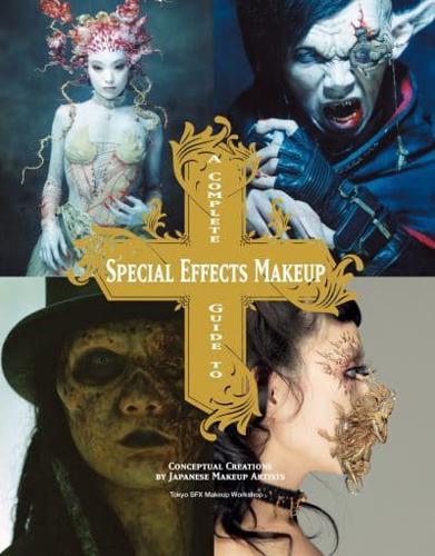 A Complete Guide to Special Effects Makeup