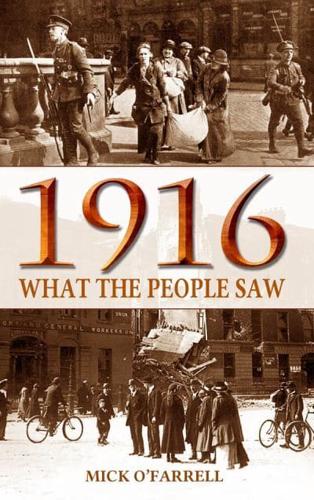1916, What the People Saw