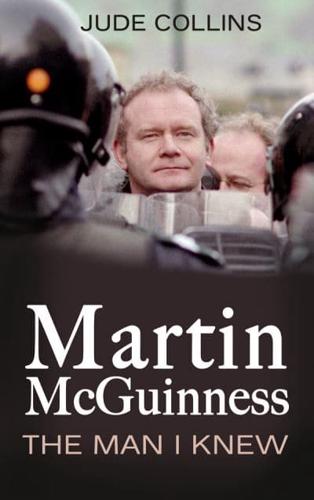 Martin McGuinness: The Man I Knew