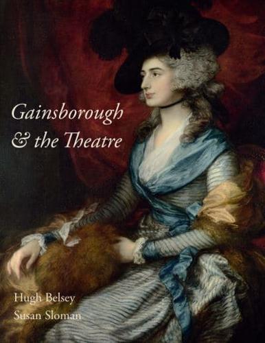 Gainsborough & The Theatre