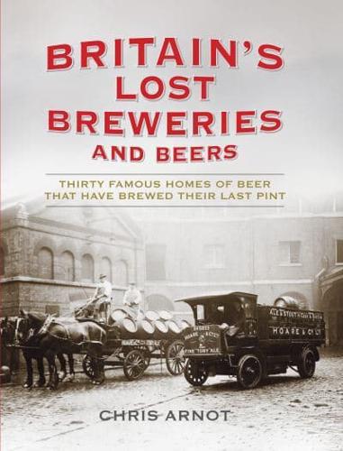 Britain's Lost Breweries and Beers