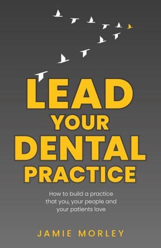 Lead Your Dental Practice