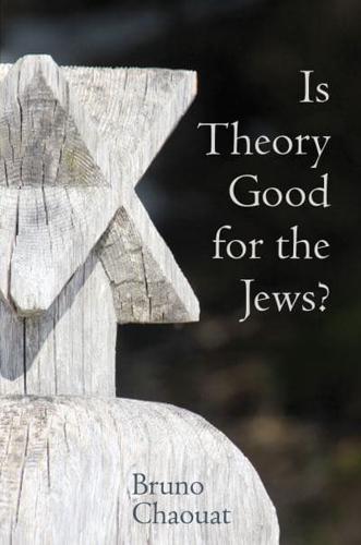 Is Theory Good for the Jews?