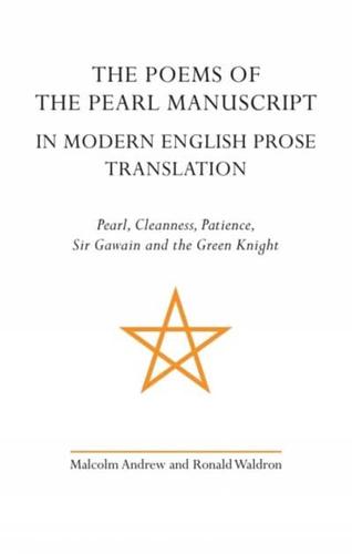 The Poems of the Pearl Manuscript in Modern English Prose Translation