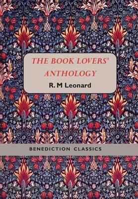 THE BOOK LOVERS' ANTHOLOGY:   A Compendium of Writing about Books, Readers and Libraries