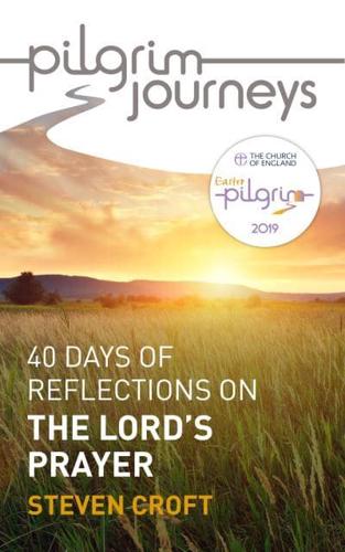 Pilgrim Journeys: The Lord's Prayer (Pack of 10)
