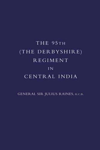The 95th (Derbyshire) Regiment in Central India