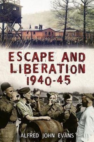 Escape and Liberation, 1940-45