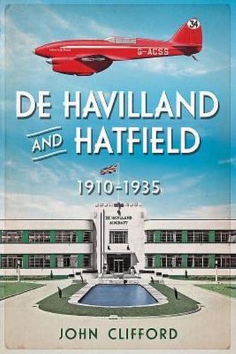 De Havilland and Hatfield 1910-1935