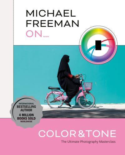 Michael Freeman On...color & Tone
