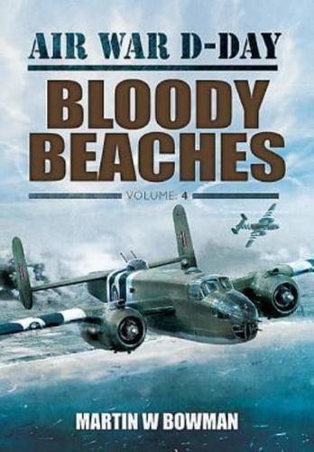Air War D-Day. Bloody Beaches