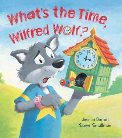 What's the Time, Wilfred Wolf?