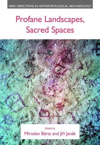 Profane Landscapes, Sacred Spaces